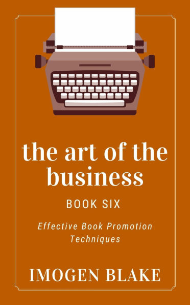 The Art of the Business: Effective Book Promotion Techniques