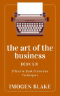 The Art of the Business: Effective Book Promotion Techniques