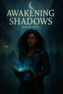 Awakening Shadows