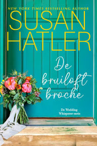 Title: De bruiloft broche (De Wedding Whisperer, #1), Author: Susan Hatler