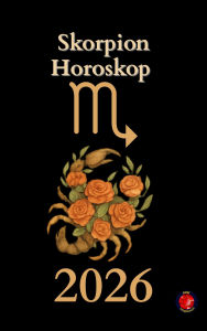 Title: Skorpion Horoskop 2026, Author: Alina Rubi