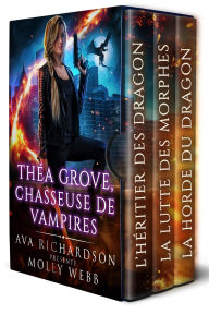 Title: Thea Grove, Chasseuse de Vampires: la série complète (Théa Grove, Chasseuse de Vampires), Author: Molly Webb