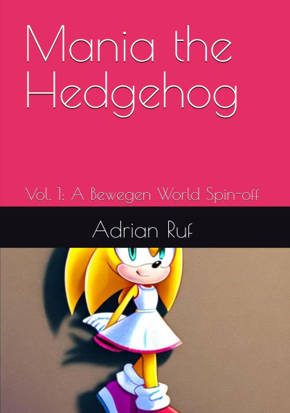 Mania The Hedgehog V.1 (English ) E-Book (Mania The Hedgehog (English), #1)