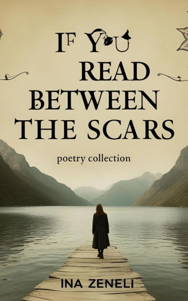 If You Read Between the Scars