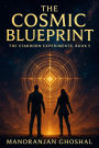 The Cosmic Blueprint (The Starborn Experiments, #5)
