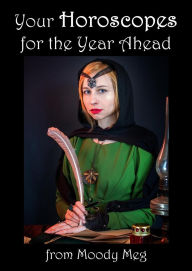 Title: Your Horoscopes for the Year Ahead, Author: Moody Meg
