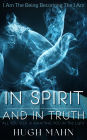 In Spirit & In Truth (The YouManual, #2)