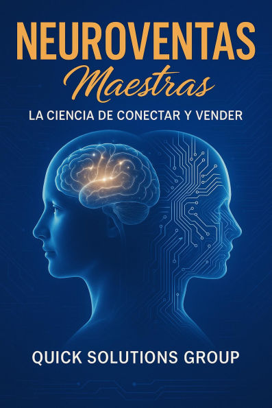 Neuroventas: La Ciencia de Conectar y Vender