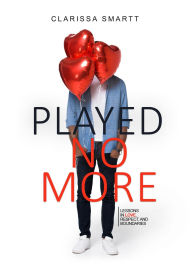 Title: Played no More, Author: Clarissa Smartt