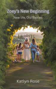 Title: Zoey's New Beginning, Author: Katlyn Rose