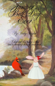 Title: Juniper's Best Day Ever, Author: Hailey Samford