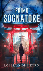 Title: Il Primo Sognatore, Author: Roberto Di Pietro