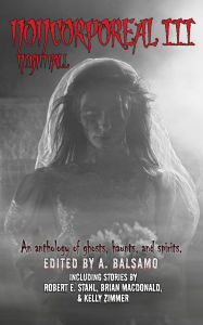 Title: Noncorporeal III: Nightfall, Author: A. Balsamo
