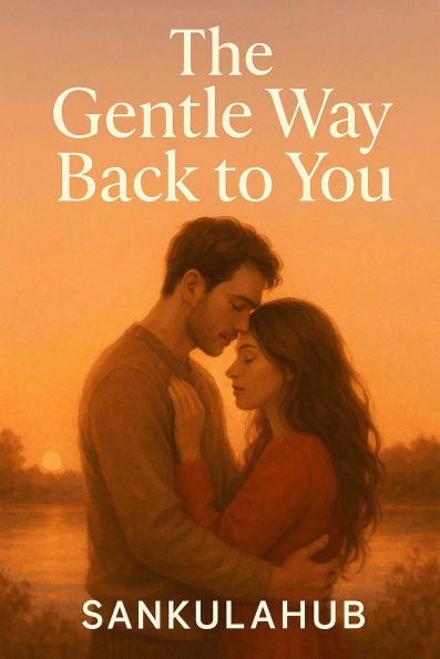 The Gentle Way Back to You