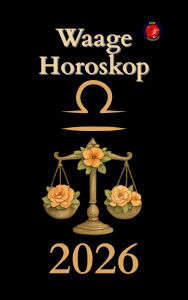 Title: Waage Horoskop 2026, Author: Alina Rubi