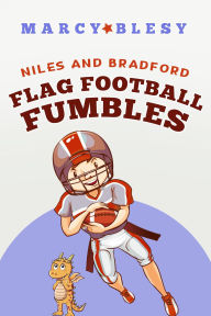 Title: Niles and Bradford, Flag Football Fumbles, Author: Marcy Blesy