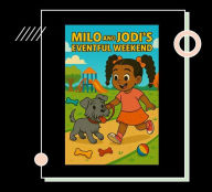 Title: Milo and Jodi's Eventful Weekend, Author: T J Sidor