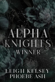 Title: Alpha Knights: Winner, Author: Leigh Kelsey
