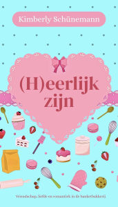 Title: (H)eerlijk zijn (Zoete verleiding, #2), Author: Kimberly Schünemann