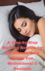 A Step-by-Step Morning Routine for Chronically Late People Fun, Motivational & Realistic