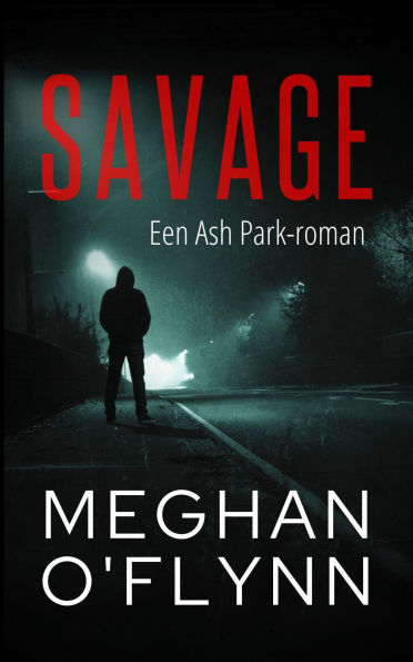 Savage: Een Ash Park-roman (Ash Park (Dutch), #11)