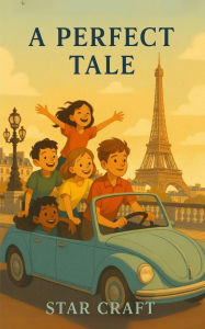 Title: A Perfect Tale (Powers of the Planet, #1), Author: Star Craft