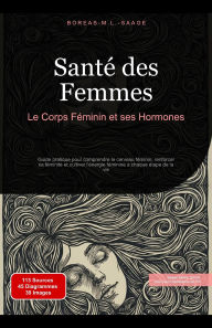 Title: Santé des Femmes: Le Corps Féminin et ses Hormones (Féminité (FR), #2), Author: Boreas Fr. M. L. Saage
