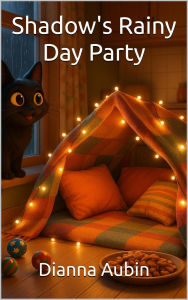Title: Shadow's Rainy Day Party, Author: Dianna Aubin