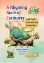 A Rhyming Book of Creatures and Their Fascinating Features!