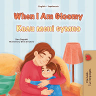 Title: When I am Gloomy ???? ???? ????? (English Ukrainian Bilingual Collection), Author: Sam Sagolski
