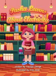 Title: Pasha Learns about Electricity, Author: Tracilyn George