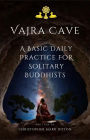 Vajra Cave: A Basic Daily Practice For Solitary Buddhists