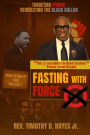 Fasting with Force: Targeting Power, Redirecting the Black Dollar