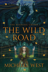 Download english books The Wild Road (The Burning Crown, #2) 9781927094563 CHM