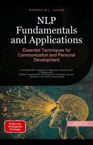 Title: NLP Fundamentals and Applications: Essential Techniques for Communication and Personal Development (NLP (EN), #1), Author: Boreas En. M. L. Saage