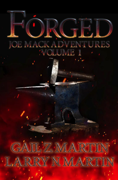 Forged (Joe Mack Adventures, #1)