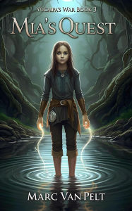 Title: Mia's Quest (Yucaipa's War, #3), Author: Marc Van Pelt