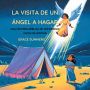 La Visita De Un Ángel A Hagar: Una Historia Bíblica De Comodidad Antes De Dormir (Cuentos Para Dormir De Ángeles Y Milagros, #1)