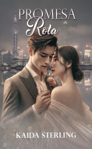 Title: Promesa Rota, Author: Kaida Sterling