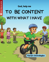 Title: God Help Me To Be Content With What I Have (God Help Me series, #4), Author: Harriet Omondiagbe