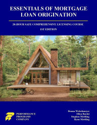Title: Essentials of Mortgage Loan Origination: 20-Hour SAFE Comprehensive Licensing Course, Author: Donna Welschmeyer