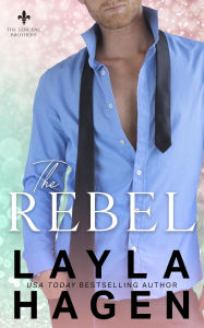 Title: The Rebel, Author: Layla Hagen
