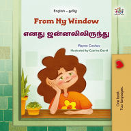 Title: From My Window ???? ?????????????? (English Tamil Bilingual Collection), Author: Rayne Coshav