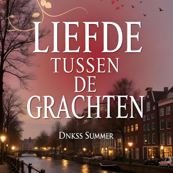 Liefde Tussen de Grachten