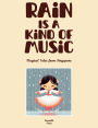 Rain Is A Kind Of Music: Magical Tales from Singapore