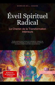 Title: Éveil Spirituel Radical: Le Chemin de la Transformation Intérieure (Spiritualité (FR), #2), Author: Boreas Fr. M. L. Saage