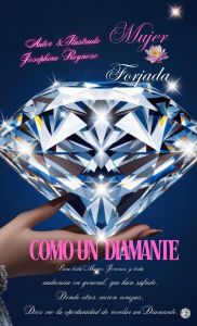 Title: Mujer Forjada Como Un Diamante, Author: Josephine Reynoso