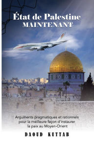Title: Etat de Palestine Maintenant (Languages, #3), Author: Daoud Kuttab