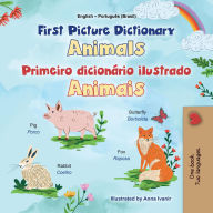 Title: First Picture Dictionary Animals Primeiro dicionário ilustrado Animais (English Portuguese Bilingual Collection), Author: KidKiddos Books