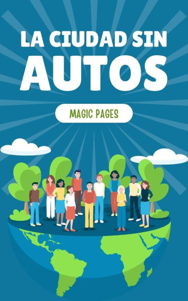 La Ciudad sin Autos (Creative Garden, #1)